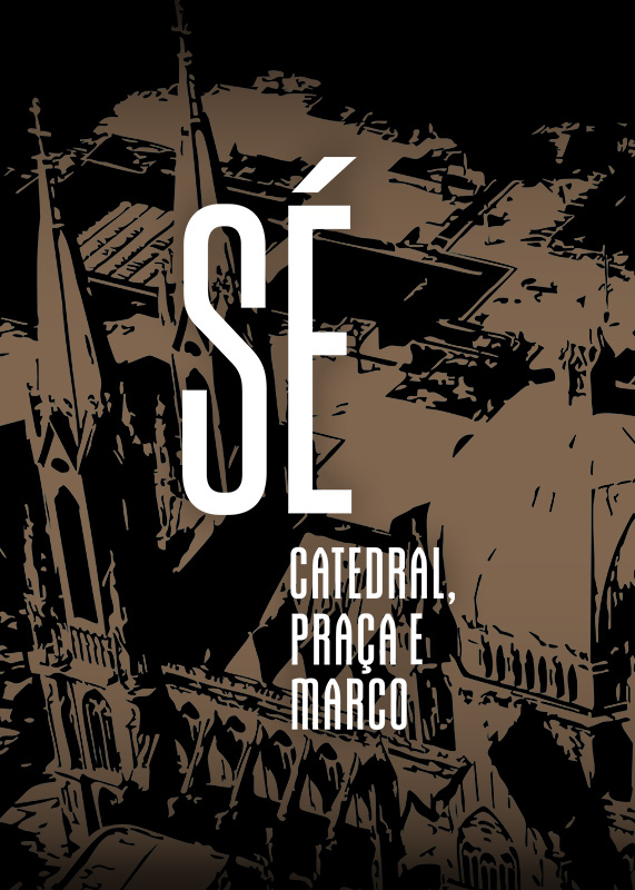 Sé: Catedral, Praça e Marco